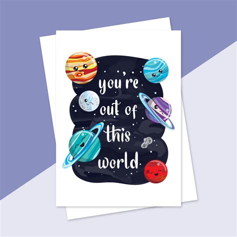 You Re Out Of This World Printable
